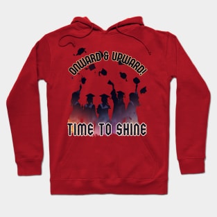 School's out, Onward & Upward! Time to Shine! Class of 2024, graduation gift, teacher gift, student gift. Hoodie